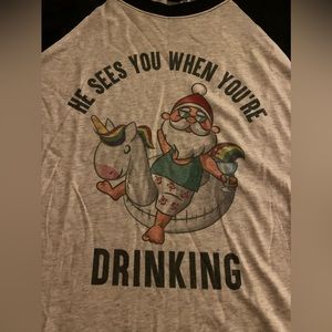 Christmas/Santa baseball style shirt. “He sees you when you’re drinking”